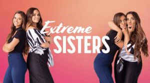 Extreme Sisters Season 2